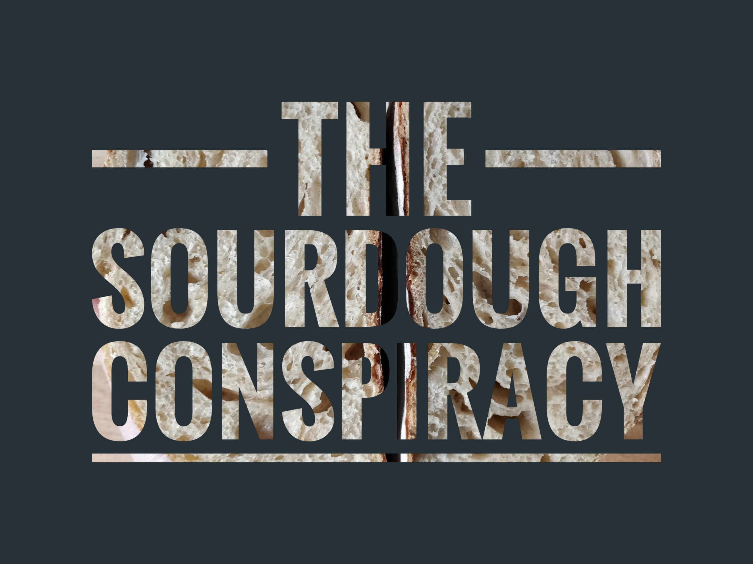 The Sourdough Consipiracy